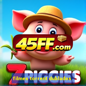 filmes torrent dublados